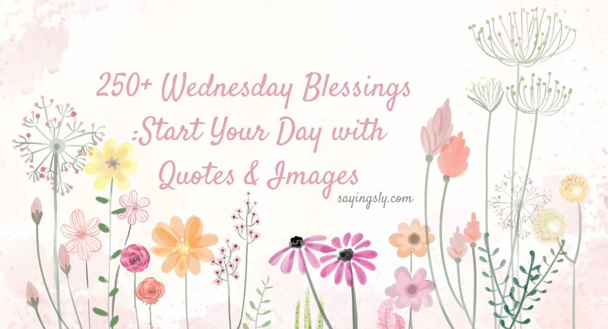 250+ Wednesday Blessings Start Your