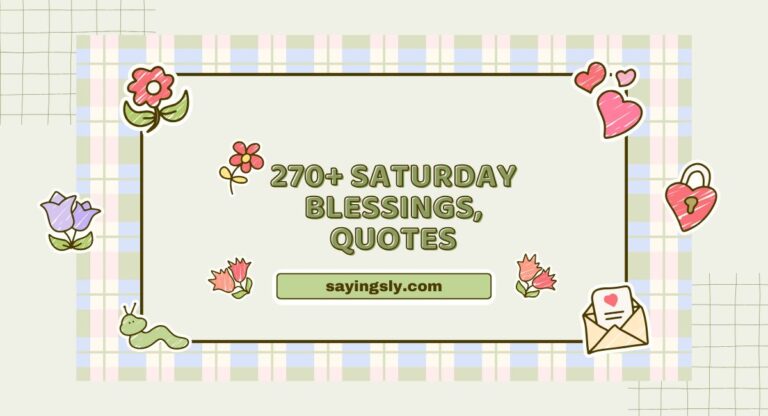 270+ Saturday Blessings, Images & Quotes