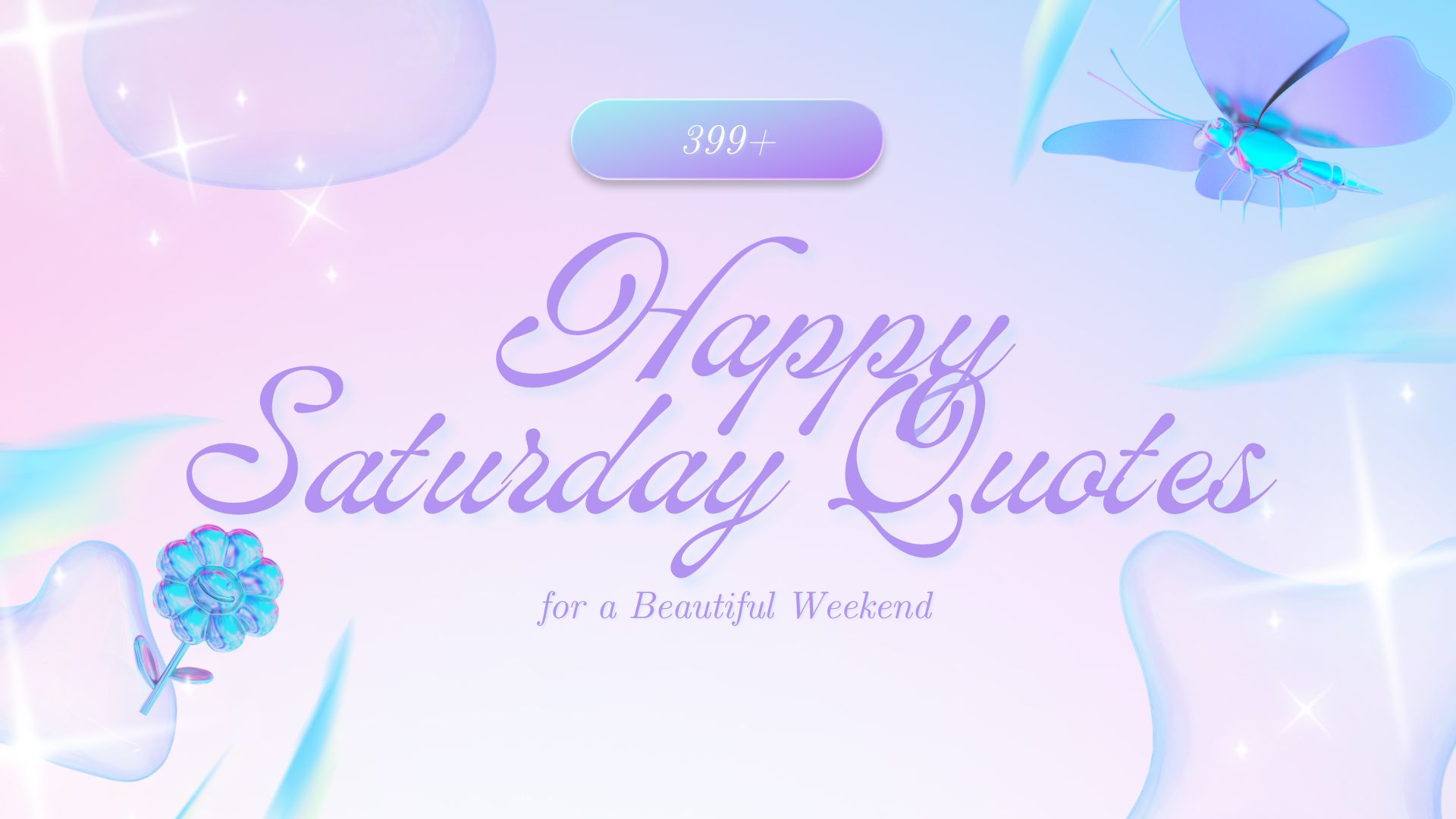 Happy Saturday Quotes for a Beautiful Weekend