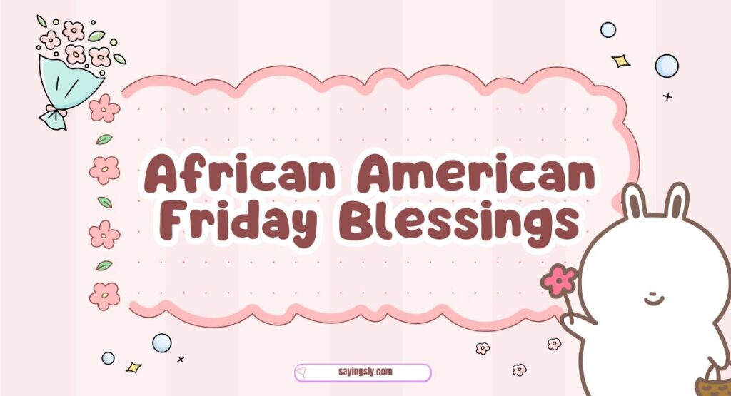 African American Friday Blessings