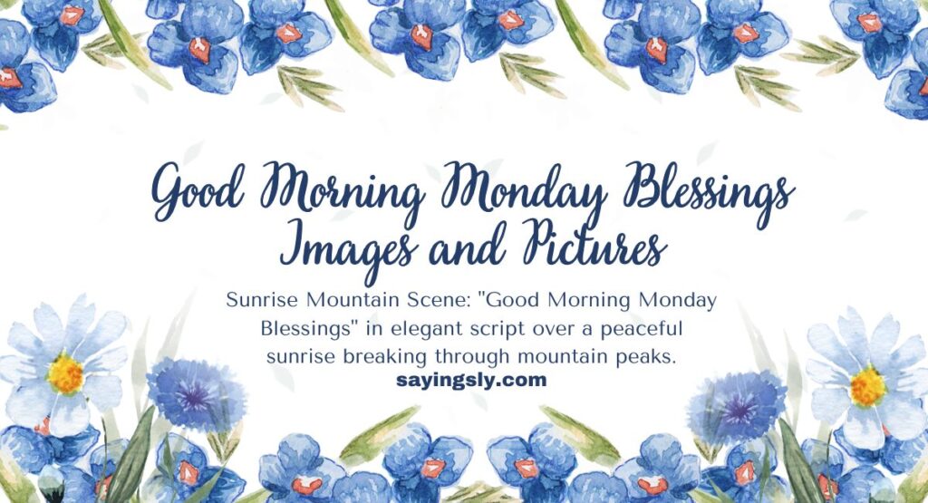 Good Morning Monday Blessings Images and Pictures