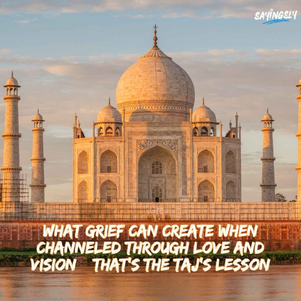 Inspirational & Historical Quotes about Taj Mahal