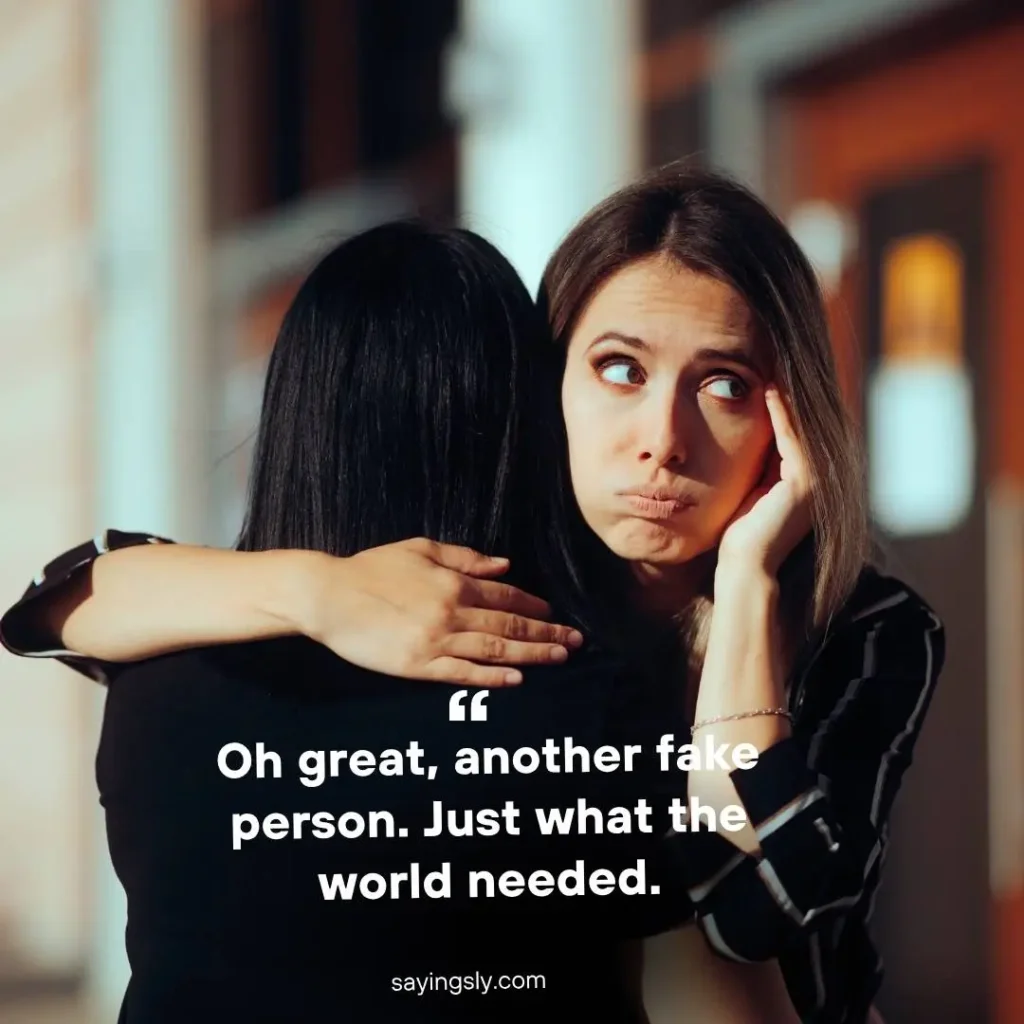 Sarcastic Quotes about Fake People