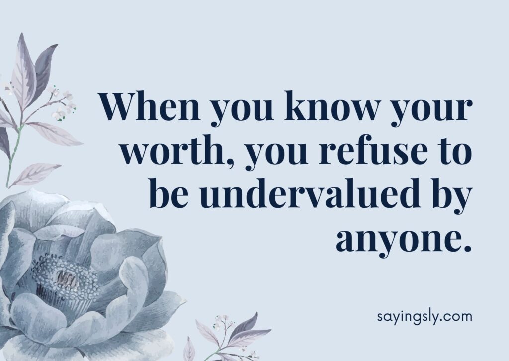 When You Know Your Worth Quotes