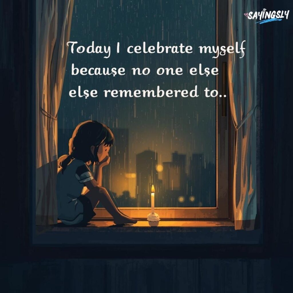 sad birthday quotes for myself