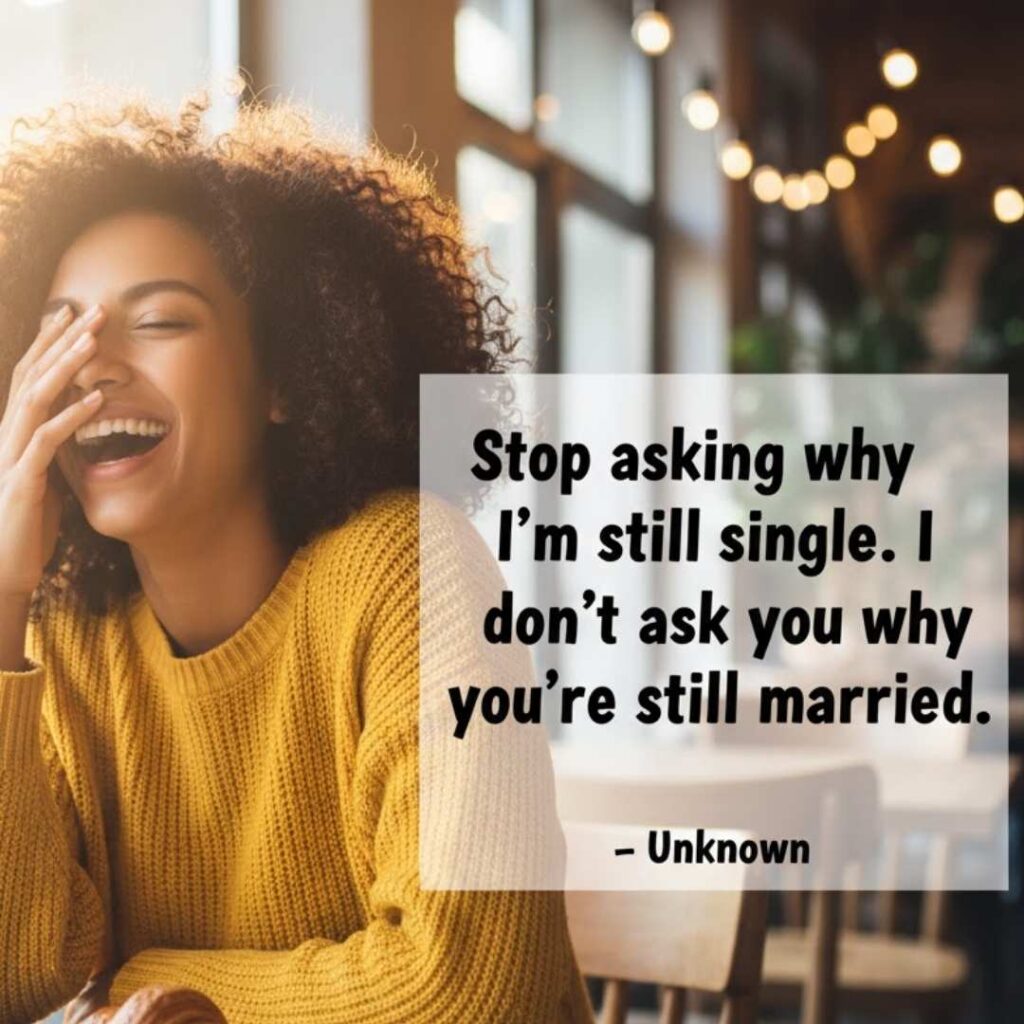 Funny Quotes About Being Single for the Glorious Single Life