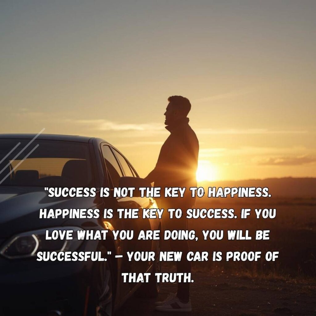 Inspirational Quotes About New Car and Success