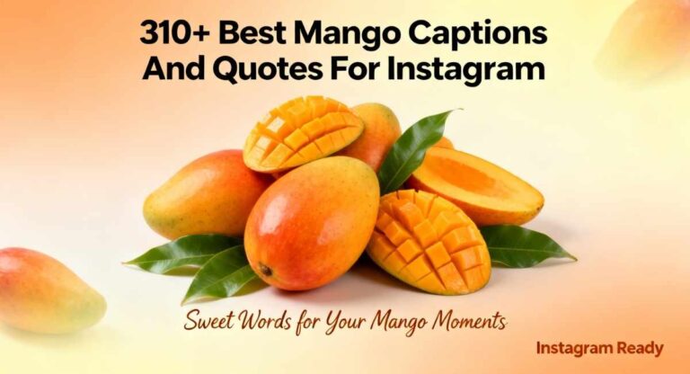310+ Best Mango Captions And Quotes For Instagram