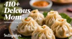 410+ Delicious Momo Captions and Quotes for Instagram Foodies