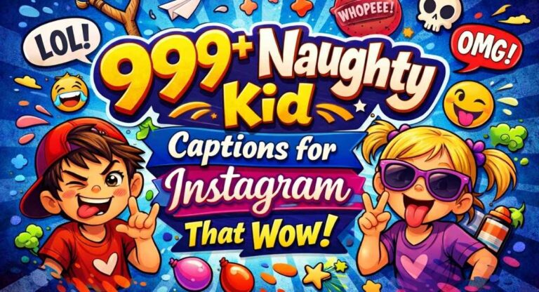999+ Naughty Kid Captions for Instagram That Wow!